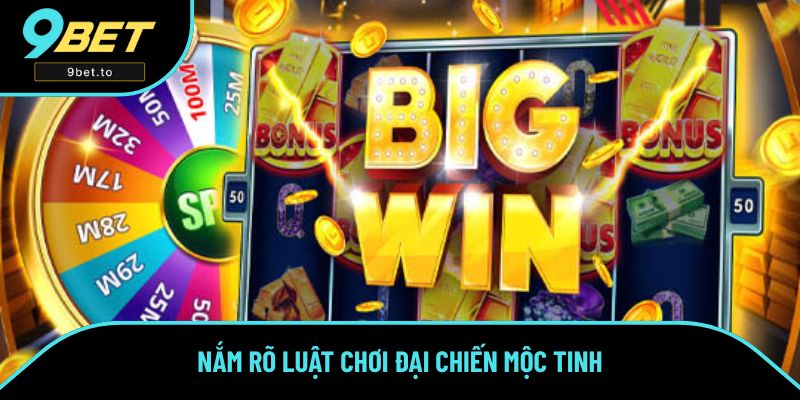 Nắm rõ luật chơi Đại Chiến Mộc Tinh Nắm rõ luật chơi Đại Chiến Mộc Tinh