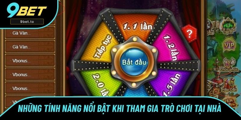 Những tính năng nổi bật khi tham gia trò chơi tại nhà Những tính năng nổi bật khi tham gia trò chơi tại nhà